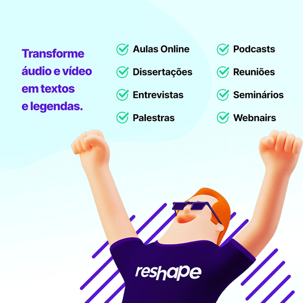 Reshape Transcrições e Legendas Automáticas